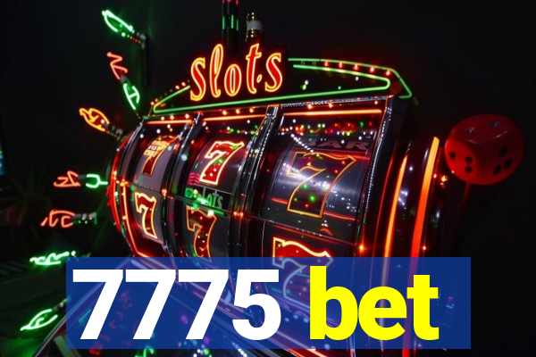 7775 bet